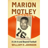 Marion Motley: A Life in and Beyond Football