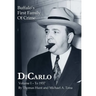 DiCarlo: Buffalo's First Family of Crime - Vol. I