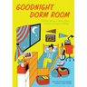 Goodnight Dorm Room: All the Advice I Wish I Got Before Going to College