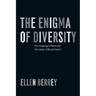 The Enigma of Diversity: The Language of Race and the Limits of Racial Justice