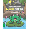 The Adventures of Klondike the Frog: Lost in the Woods