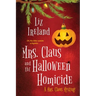 Mrs. Claus and the Halloween Homicide