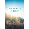 Your Moment Is Now: Memoirs of God's Love