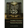 The Mother in the Age of Mechanical Reproduction: Psychoanalysis, Photography, Deconstruction