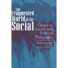 The Fragmented World of the Social: Essays in Social and Political Philosophy