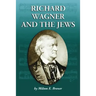 Richard Wagner and the Jews
