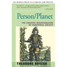 Person/Planet: The Creative Disintegration of Industrial Society
