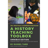 A History Teaching Toolbox: Practical classroom strategies