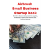 Airbrush Small Business Startup book