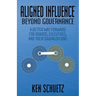 Aligned Influence(r) Beyond Governance: A Better Way Forward for Boards, Executives, and Their Organizations