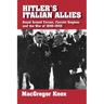 Hitler's Italian Allies: Royal Armed Forces, Fascist Regime, and the War of 1940-43