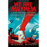 We Are Mayhem