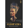 Cleopatra: The Egyptian Queen: The Entire Life Story