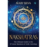 Nakshatras: The Ultimate Guide to the 27 Lunar Mansions of Vedic Astrology