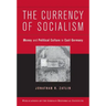 The Currency of Socialism