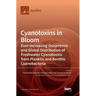 Cyanotoxins in Bloom: Ever-Increasing Occurrence and Global Distribution of Freshwater Cyanotoxins from Planktic and Benthic Cyanobacteria
