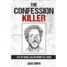 The Confession Killer: Life of Serial Killer Henry Lee Lucas