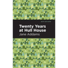 Twenty Years at Hull-House