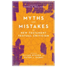 Myths and Mistakes in New Testament Textual Criticism