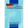 Couple of Diets to Control Seizures: Both Helped Me One Cured Me