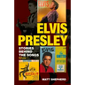 Elvis Presley: Stories Behind the Songs