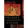 The Greek & Latin Roots of English
