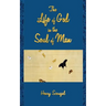 The Life of God in the Soul of Man