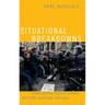 Situational Breakdowns: Understanding Protest Violence and Other Surprising Outcomes