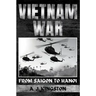 Vietnam War: From Saigon to Hanoi