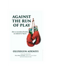 Against The Run of Play: How an incumbent President was defeated in Nigeria