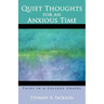 Quiet Thoughts for an Anxious Time: Talks in a College Chapel