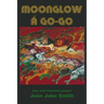 Moonglow Á Go-Go: New and Selected Poems