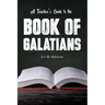 A Teacher's Guide to the Book of Galatians