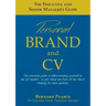 The Executive and Senior Manager's Guide - 1: Personal Brand and CV