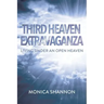 Third Heaven Extravaganza: Living Under an Open Heaven