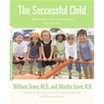 The Successful Child: What Parents Can Do to Help Kids Turn Out Well