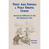 They Are Indeed a Very Useful Corps, American Riflemen in the Revolutionary War