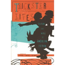 Trickster Lives