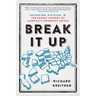 Break It Up: Secession, Division, and the Secret History of America's Imperfect Union
