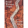 Bread Without Sugar: Poems (Revised)