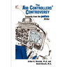 The Air Controllers' Controversy: Lessons from the PATCO Strike