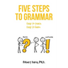 Five Steps to Grammar: A Manual for Homeschooling