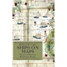 Ships on Maps: Pictures of Power in Renaissance Europe
