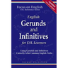 English Gerunds and Infinitives for ESL Learners; Using Gerunds and Infinitives Correctly After Common English Verbs