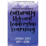 Operationalizing Culturally Relevant Leadership Learning