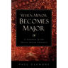 When Minor Becomes Major