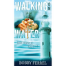 Walking On Water: The Ripple Effect