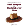 The Complete Adventures of Tom Sawyer and Huckleberry Finn (Unabridged & Illustrated) - The Adventures of Tom Sawyer, Adventures of Huckleberry Finn,