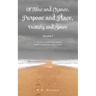 Of Time and Chance, Purpose and Place, Destiny and Space: A collection of twenty-four original, poems - a handbook in life's journey: Volume 1