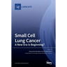Small Cell Lung Cancer: A New Era Is Beginning?